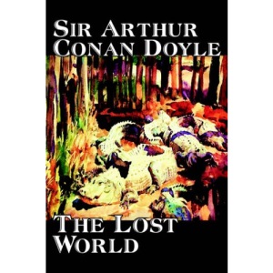 The Lost World by Arthur Conan Doyle, Science Fiction, Classics, Adventure
