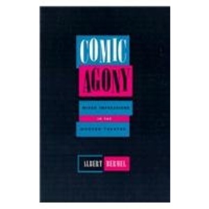 Comic Agony: Mixed Impressions in the Modern Theatre