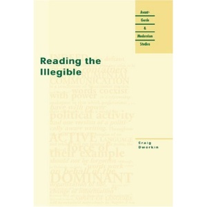 Reading the Illegible (Avant-Garde & Modernism Studies) (Avant-garde and Modernism Studies)