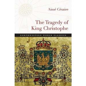 The Tragedy of King Christophe (Northwestern World Classics)