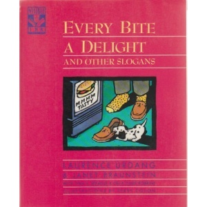 Every Bite a Delight: And Other Slogans