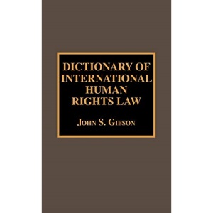 Dictionary of International Human Rights Law (Dictionaries of International Law): 1