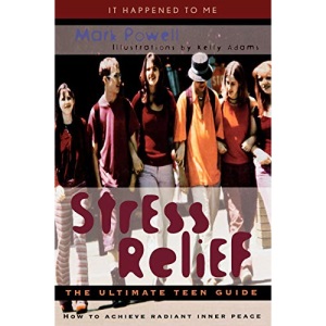 Stress Relief: The Ultimate Teen Guide (It Happened to Me): 3