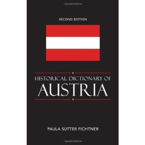 Historical Dictionary of Austria (Historical Dictionaries of Europe)
