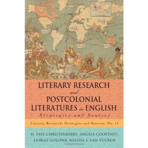 Literary Research and Postcolonial Literatures in English: Strategies and Sources (Literary Research: Strategies and Sources): 11