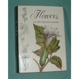 Flowers: A Guide to Your Garden