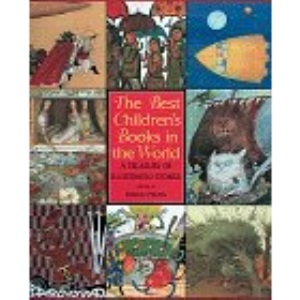 The Best Children's Books in the World: A Treasury of Illustrated Stories