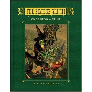 Once Upon a Crime (The Sisters Grimm - book 4): Bk. 4
