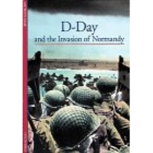 D-Day and the Invasion of Normandy (Discoveries Series)