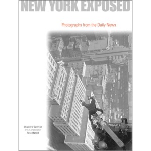 New York Exposed: Photographs from th: Photographs from the Daily News