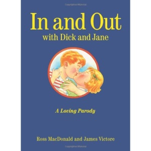 In and Out with Dick and Jane: A Loving Parody