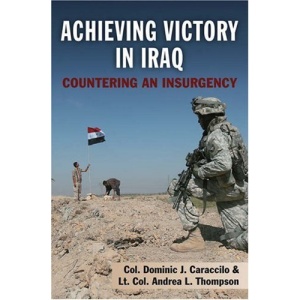 Achieving Victory in Iraq: Countering an Insurgery