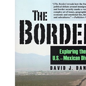 The Border: Exploring the U.S.-Mexican Divide