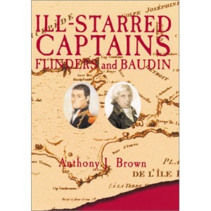 Ill-Starred Captains: Flinders and Baudin