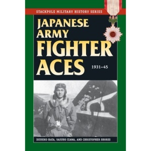 Japanese Army Fighter Aces: 1931-45 (Stackpole Military History)
