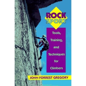 Rock Sport: Tools, Training, and Techniques for Climbers