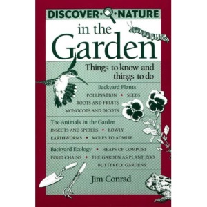 Discover Nature in the Garden: Things to Know and Things to Do