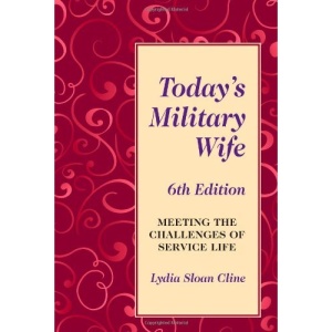 Today's Military Wife: Meeting the Challenges of Service Life