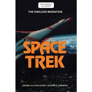 Space Trek: The Endless Migration (Stackpole Classics)
