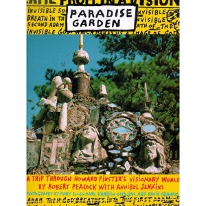 Paradise Garden: Trip Through Howard Finster's Visionary World