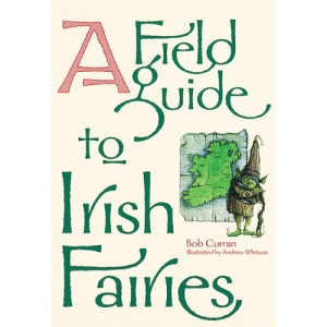 Field Guide to Irish Fairies