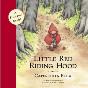 Little Red Riding Hood/Caperucita Roja (Bilingual Fairy Tales): Bilingual Edition