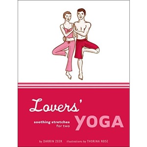 Lovers' Yoga: Soothing Stretches for Two