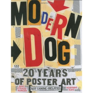 Modern Dog: 20 Years of Poster Art
