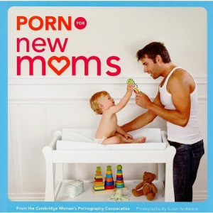 Porn for New Moms