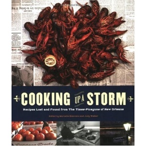 Cooking Up a Storm: Recipes Lost and Found from the Times-Picayune of New Orleans