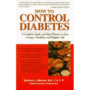 How to Control Diabetes: A Complete Guide and Meal Planner to Live a Longer, Healthier and Happier Life