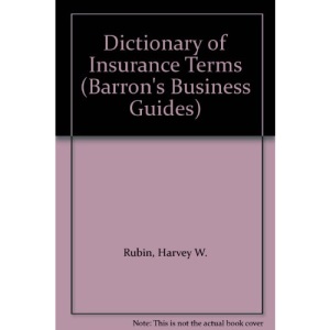Dictionary of Insurance Terms (Barron's Business Guides)