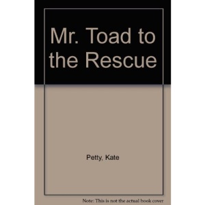 Mr. Toad to the Rescue