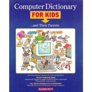 Computer Dictionary for Kids...and Their Parents