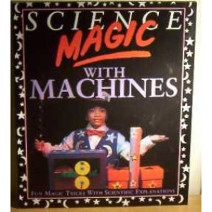 Science Magic With Machines