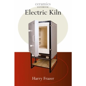 Electric Kilns Pb: User's Manual (Ceramics Handbooks S.)