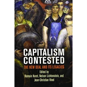 Capitalism Contested: The New Deal and Its Legacies