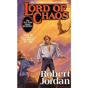 Lord of Chaos: Book Six of 'the Wheel of Time': 6/12