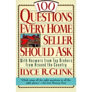 100 Questions Every Home Seller Should Ask: With Answers from the Top Brokers from Around the Country