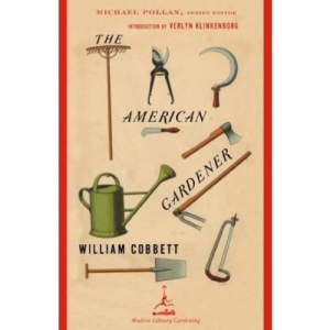 The American Gardener (Modern Library Gardening)