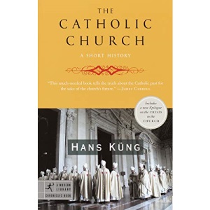 The Catholic Church: A Short History (Modern Library Chronciles)