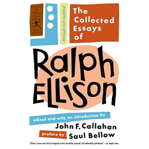 The Collected Essays of Ralph Ellison (Modern Library Classics): Revised and Updated