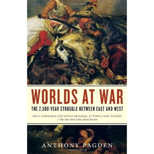 Worlds at War: The 2,500-Year Struggle Between East and West