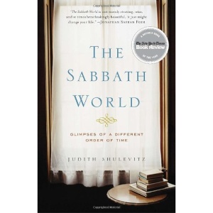 The Sabbath World: Glimpses of a Different Order of Time