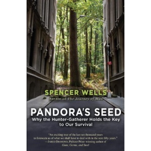 Pandora's Seed: Why the Hunter-Gatherer Holds the Key to Our Survival