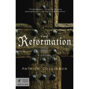 The Reformation: A History (Modern Library Chronicles)