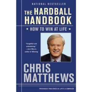 The Hardball Handbook: How to Win at Life