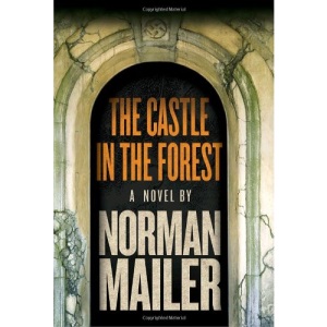 [ THE CASTLE IN THE FOREST ] By Mailer, Norman ( AUTHOR ) Nov-2007[ Paperback ]