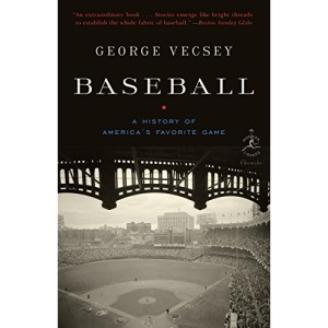 Baseball: A History of America's Favorite Game: 25 (Modern Library Chronicles)