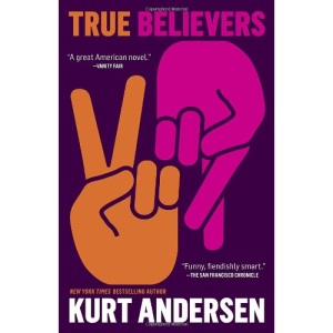 True Believers: A Novel